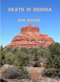 Death in Sedona (Adventures of Ben and Bob) (eBook, ePUB)