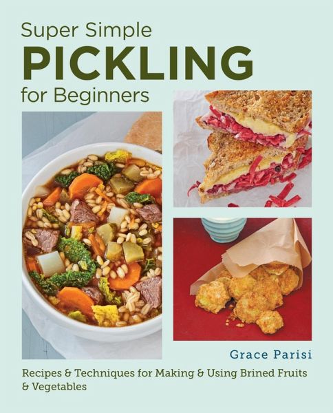 Super Simple Pickling for Beginners (eBook, ePUB) Super Simple Pickling for Beginners (eBook, ePUB)