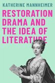 Restoration Drama and the Idea of Literature (eBook, ePUB)