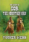 The Legacy of Gor The Mountain Man (Mountain Man Series, #3) (eBook, ePUB) The Legacy of Gor The Mountain Man (Mountain Man Series, #3) (eBook, ePUB)