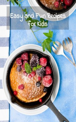 Easy and Fun Recipes for Kids (eBook, ePUB) - Dix, Aislinn