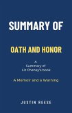 Summary of Oath and Honor by Liz Cheney: A Memoir and a Warning (eBook, ePUB)