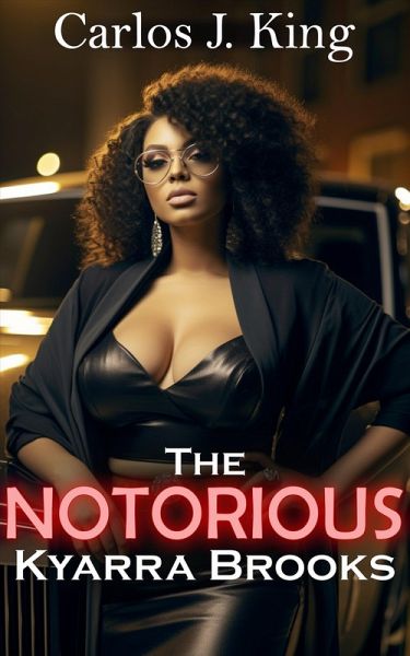 The Notorious Kyarra Brooks (eBook, ePUB) The Notorious Kyarra Brooks (eBook, ePUB)