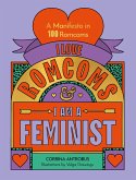 I Love Romcoms and I am a Feminist (eBook, ePUB)