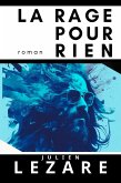 La rage pour rien (eBook, ePUB)