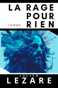 Cover La rage pour rien (eBook, ePUB)