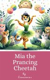 Mia the Prancing Cheetah (eBook, ePUB)