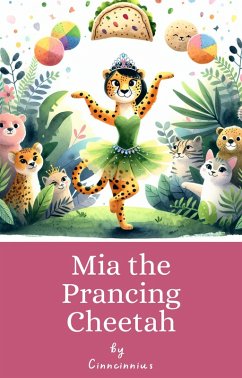 Cover Mia the Prancing Cheetah (eBook, ePUB)