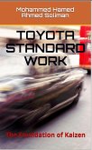 Toyota Standard Work: The Foundation of Kaizen (eBook, ePUB)