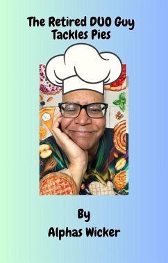 Cover The Retired DUO Guy Tackles Pies (eBook, ePUB)