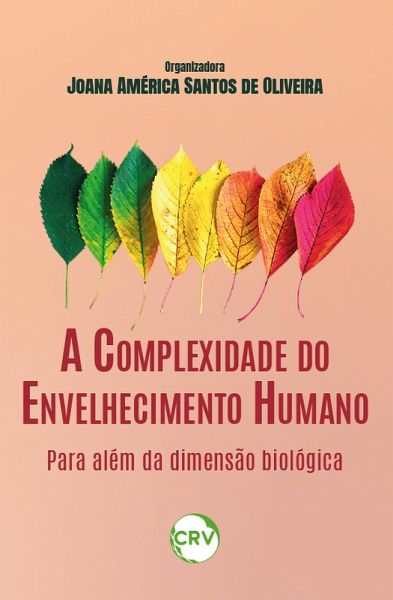A COMPLEXIDADE DO ENVELHECIMENTO HUMANO (eBook, ePUB)