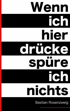 Wenn ich hier drücke, spüre ich nichts (eBook, ePUB)