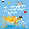 All You Need To Know About Dogs (eBook,... - Bild 1