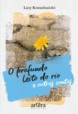O Profundo Leito do Rio e Outros Contos (eBook, ePUB)