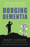 Dodging Dementia: Understanding MCI and other risk factors (eBook, ePUB)