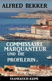 Commissaire Marquanteur und die Profilerin: Frankreich Krimi (eBook, ePUB)