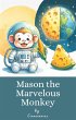 Mason the Marvelous Monkey (eBook, ePUB) - Bild 1