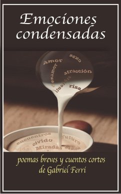 Emociones Condensadas (eBook, ePUB) - Ferri, Gabriel