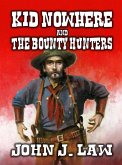 Kid Nowhere and The Bounty Hunters (eBook, ePUB)