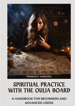 Spiritual Practice with the Ouija Board - Hancock, Francis X.