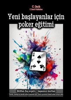 Yeni baslayanlar için poker egitimi - Oach, C.