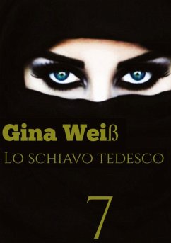 Lo schiavo Tedesco 7 - Gina Weiß