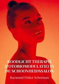 Roodlicht therapie (fotobiomodulatie) in de schoonheidssalon
