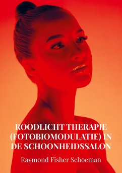 Roodlicht therapie (fotobiomodulatie) in de schoonheidssalon - Raymond Schoeman