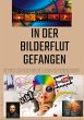 In der Bilderflut gefangen: - Bild 1