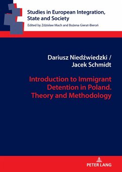 Introduction to Immigrant Detention in Poland. Theory and Methodology - Niedzwiedzki, Dariusz;Schmidt, Jacek