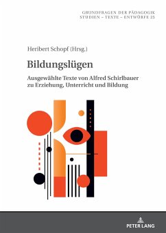 Bildungslügen - Schirlbauer, Alfred