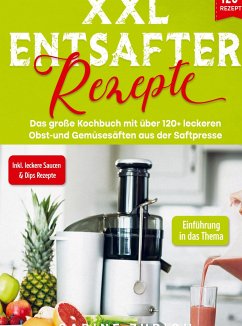 XXL Entsafter Rezepte - Zurich, Sabine