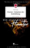 Hunter- Schatten der Enthüllung. Life is a Story - story.one