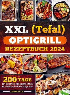 XXL (Tefal) optigrill Rezeptbuch 2024 - Kalb, Diana