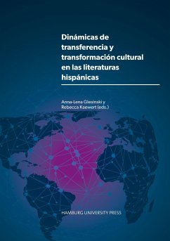 Dinámicas de transferencia y transformación cultural en las literaturas hispánicas
