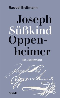 Joseph Süßkind Oppenheimer - Erdtmann, Raquel
