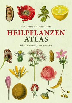 Der große Heilpflanzen-Atlas - Köhler, Hermann Adolph