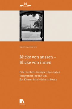 Blicke von aussen - Blicke von innen - Obermair, Hannes