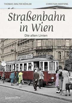 Straßenbahn in Wien - Köhler, Thomas Walter;Mertens, Christian