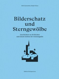 Bilderschatz und Sterngewölbe - Gantenbein, Köbi