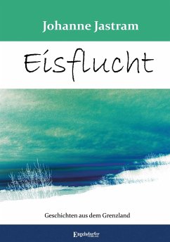 Eisflucht - Jastram, Johanne