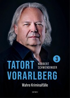 TATORT VORARLBERG 3 (eBook, ePUB) - Schwendinger, Norbert