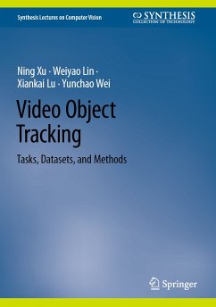 Video Object Tracking (eBook, PDF) - Xu, Ning; Lin, Weiyao; Lu, Xiankai; Wei, Yunchao