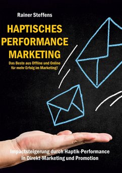 Haptisches Performance Marketing - Das Beste aus Offline und Online für mehr Erfolg im Marketing