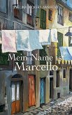 Mein Name ist Marcello
