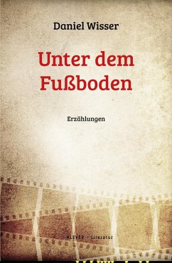 Unter dem Fußboden - Wisser, Daniel