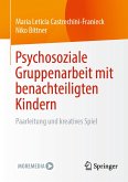 Psychosoziale Gruppenarbeit mit benachteiligten Kindern (eBook, PDF)