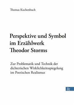 Perspektive und Symbol im Erzählwerk Theodor Storms - Kuchenbuch, Thomas
