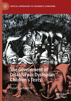 The Government of Disability in Dystopian Children¿s Texts - Holdsworth, Dylan