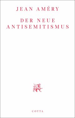 Der neue Antisemitismus (eBook, ePUB) - Améry, Jean